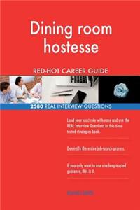 Dining room hostesse RED-HOT Career Guide; 2580 REAL Interview Questions