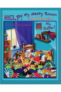 Help! My Messy Room Swallowed My Sister