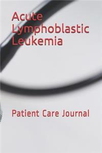 Acute Lymphoblastic Leukemia