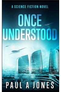 Once Understood
