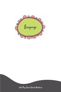 Language - 100 Page Lined School Notebook