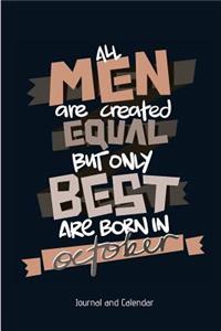 All Men Are Created Equal But Only Best Are Born In October