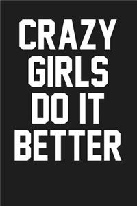 Crazy Girls Do It Better