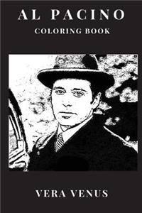 Al Pacino Coloring Book: Legendary Actor and Cultural Icon, Symbol of the Mafia Movies and Character Inspired Adult Coloring Book