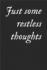 Just Some Restless Thoughts