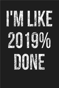I'm Like 2019% Done