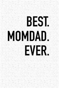 Best Momdad Ever