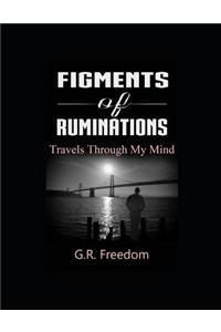 Figments of Ruminations