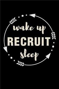 Wake Up Recruit Sleep Gift Notebook for a Recruitment Consultant