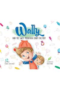 Wally and the Sweet Mountain Candy Factory