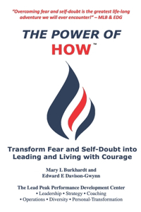Power of How: Transform Fear and Self-Doubt into Leading and Living with Courage