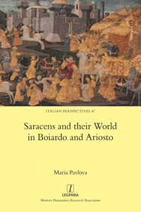 Saracens and their World in Boiardo and Ariosto