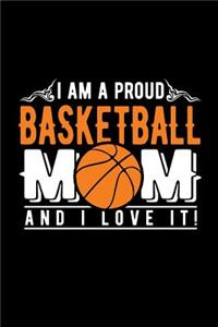I Am a Proud Basketball Mom and I Love It!