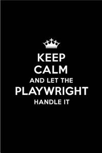 Keep Calm and Let the Playwright Handle It