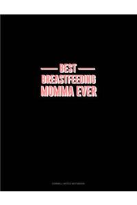 Best Breastfeeding Momma Ever