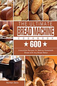 The Ultimate Bread Machine Cookbook