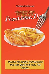 Amazing Fish Recipes for Your Pescatarian Diet