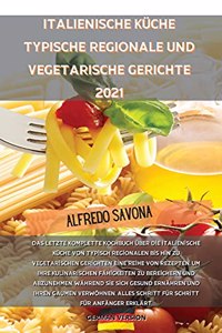 Italienische Küche Typische Regionale Und Vegetarische Gerichte 2021