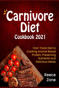 Carnivore Diet Cookbook 2021