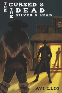 Cursed and The Dead: Silver and Lead