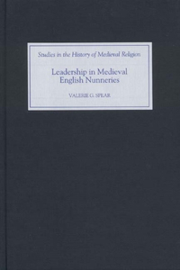 Leadership in Medieval English Nunneries