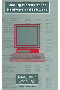 Quality Procedures for Hardware and Software