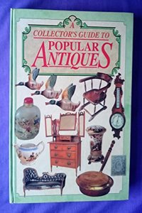 A Collector's Guide to Popular Antiques