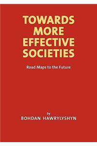 Towards More Effective Societies