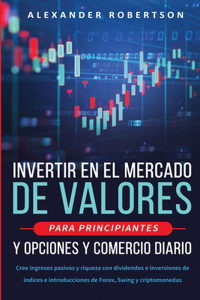 Invertir en el mercado de valores para principiantes y opciones y comercio diario
