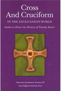 Cross and Cruciform in the Anglo-Saxon World