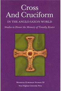 Cross and Cruciform in the Anglo-Saxon World