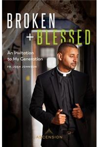 Broken and Blessed