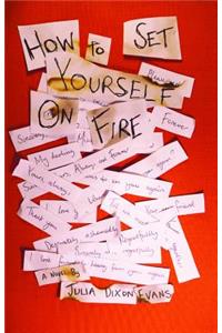 How to Set Yourself on Fire