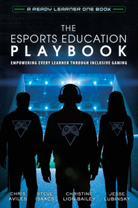 Esports Education Playbook: Empowering Every Learner Through Inclusive Gaming