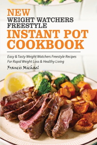 New Weight Watchers Freestyle Instant Pot Cookbook