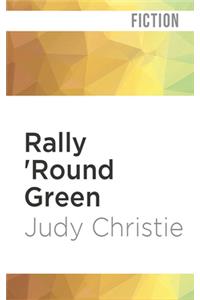 Rally 'Round Green