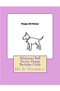 Miniature Bull Terrier Happy Birthday Cards