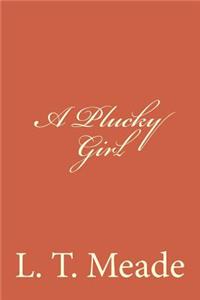 A Plucky Girl