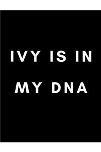 Ivy Is In My DNA