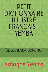 Petit Dictionnaire Illustré Français - Yemba