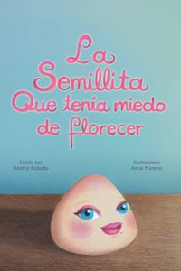 La semillita que tenía miedo de florecer