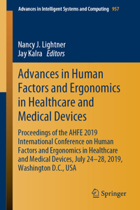 Advances in Human Factors and Ergonomics in Healthcare and Medical Devices