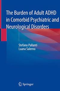 Burden of Adult ADHD in Comorbid Psychiatric and Neurological Disorders