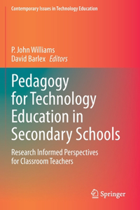 Pedagogy for Technology Education in Secondary Schools