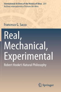 Real, Mechanical, Experimental