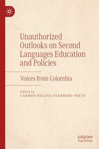 Unauthorized Outlooks on Second Languages Education and Policies