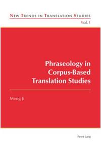 Phraseology in Corpus-Based Translation Studies