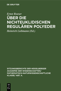 Über Die Nichteuklidischen Regulären Polyeder