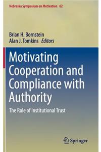 Motivating Cooperation and Compliance with Authority