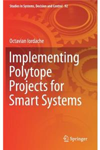 Implementing Polytope Projects for Smart Systems